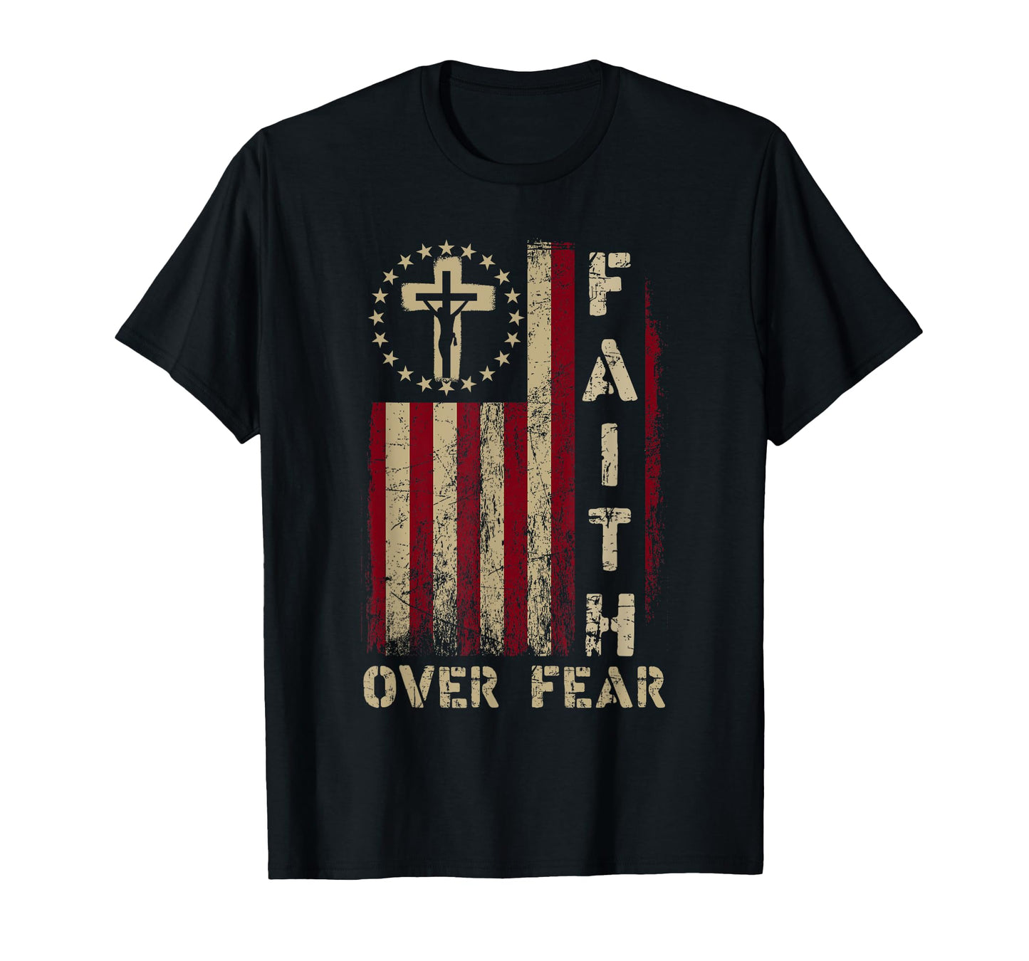 Faith Over Fears Cool Christian Cross USA Flag for Men Women T-Shirt