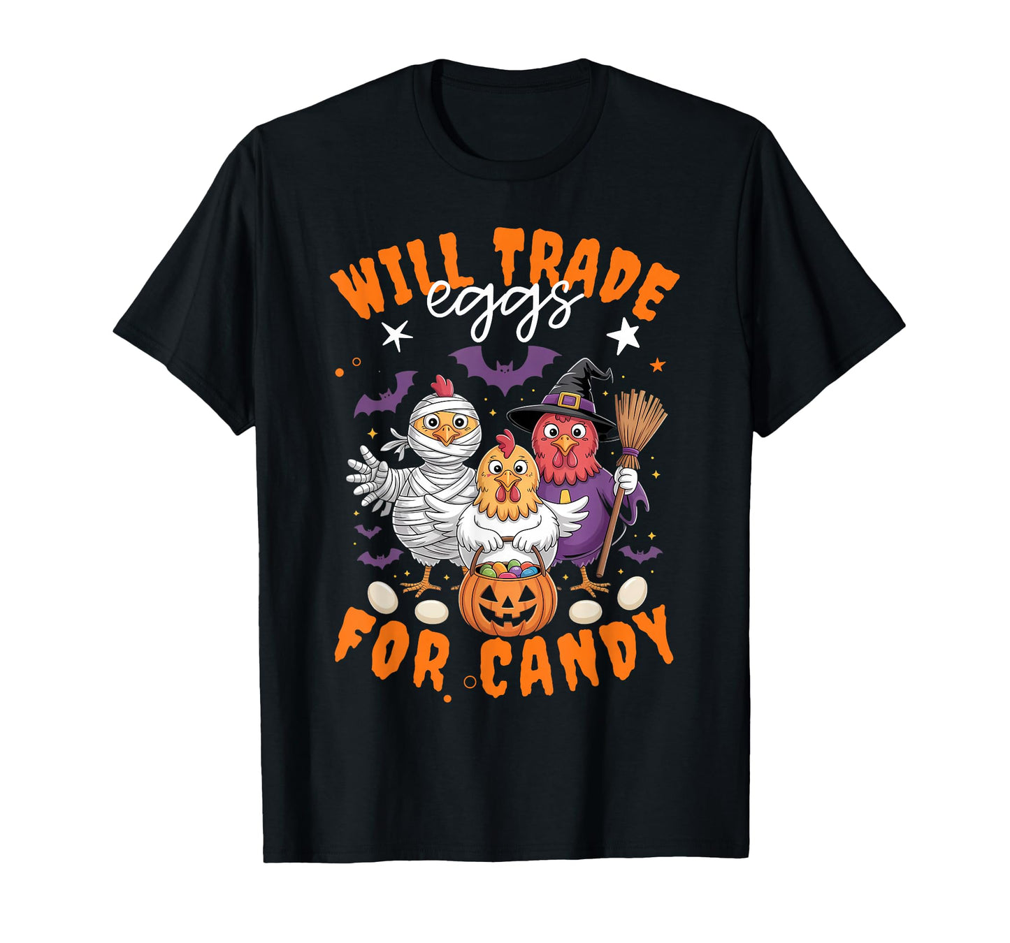 Chicken Halloween Will Trade Eggs for Candy Mummy Witch Fun T-Shirt
