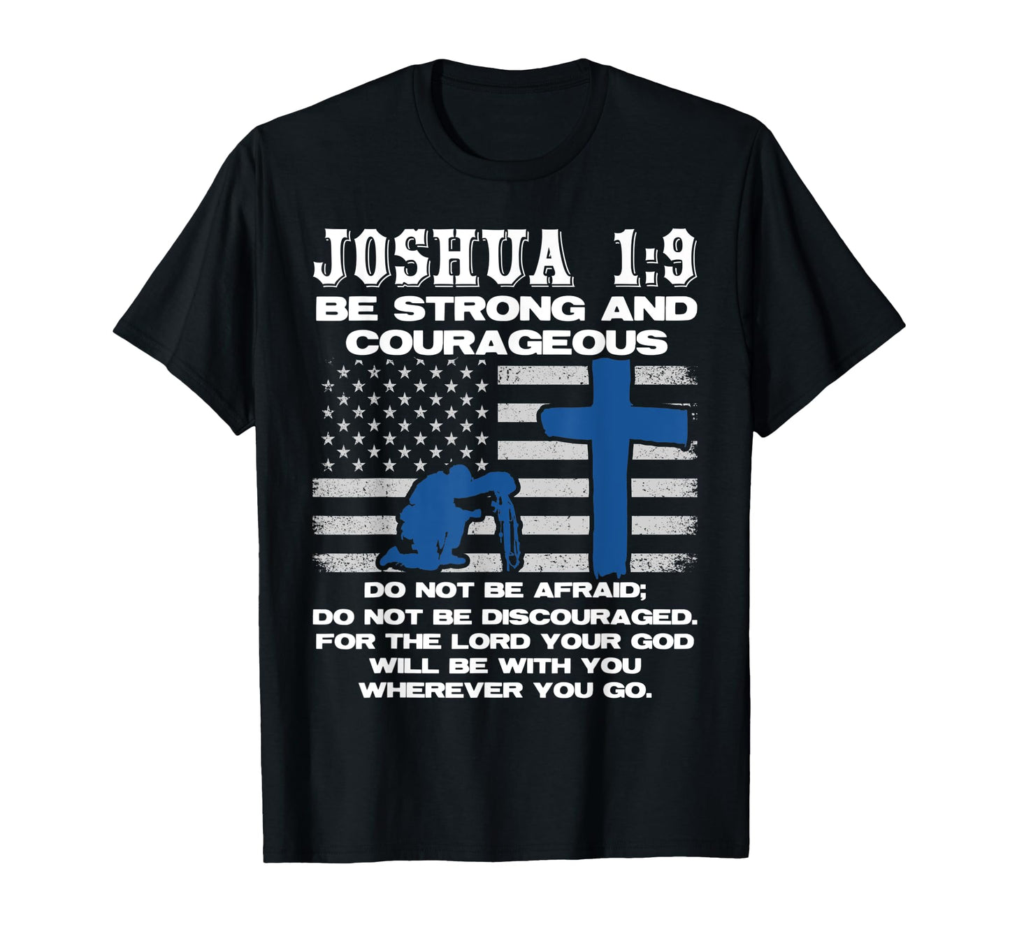 The Lord Will Be With You Wherever You Go Prayer T-Shirt