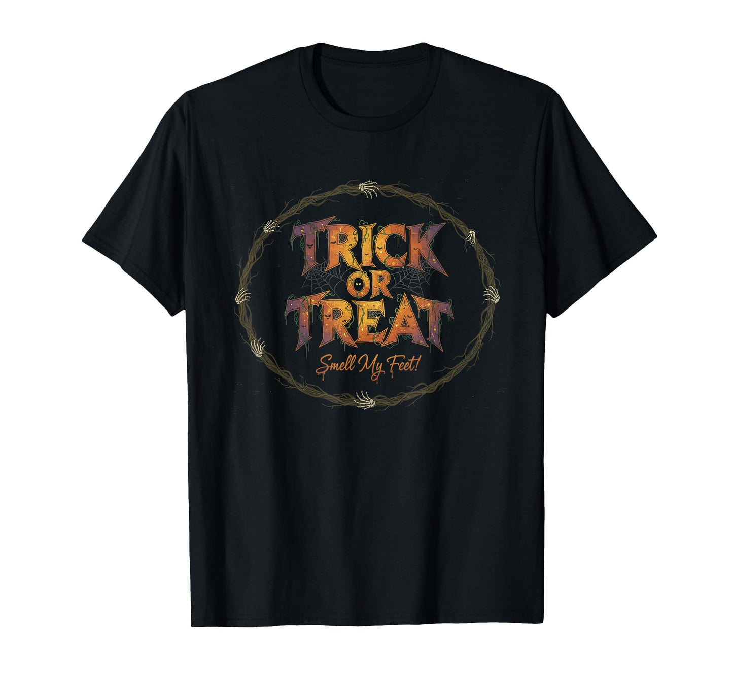 Trick Or Treat Smell My Feet Funny Halloween Typographic T-Shirt