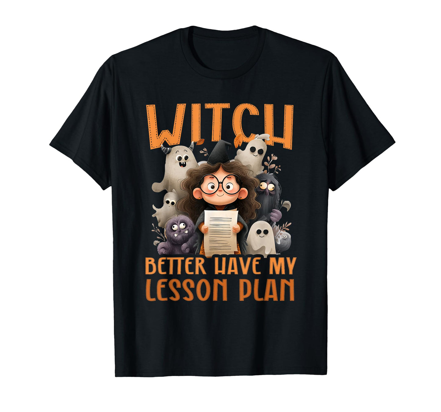 Witch Better Have My Lesson Plan - Teacher Halloween T-Shirt
