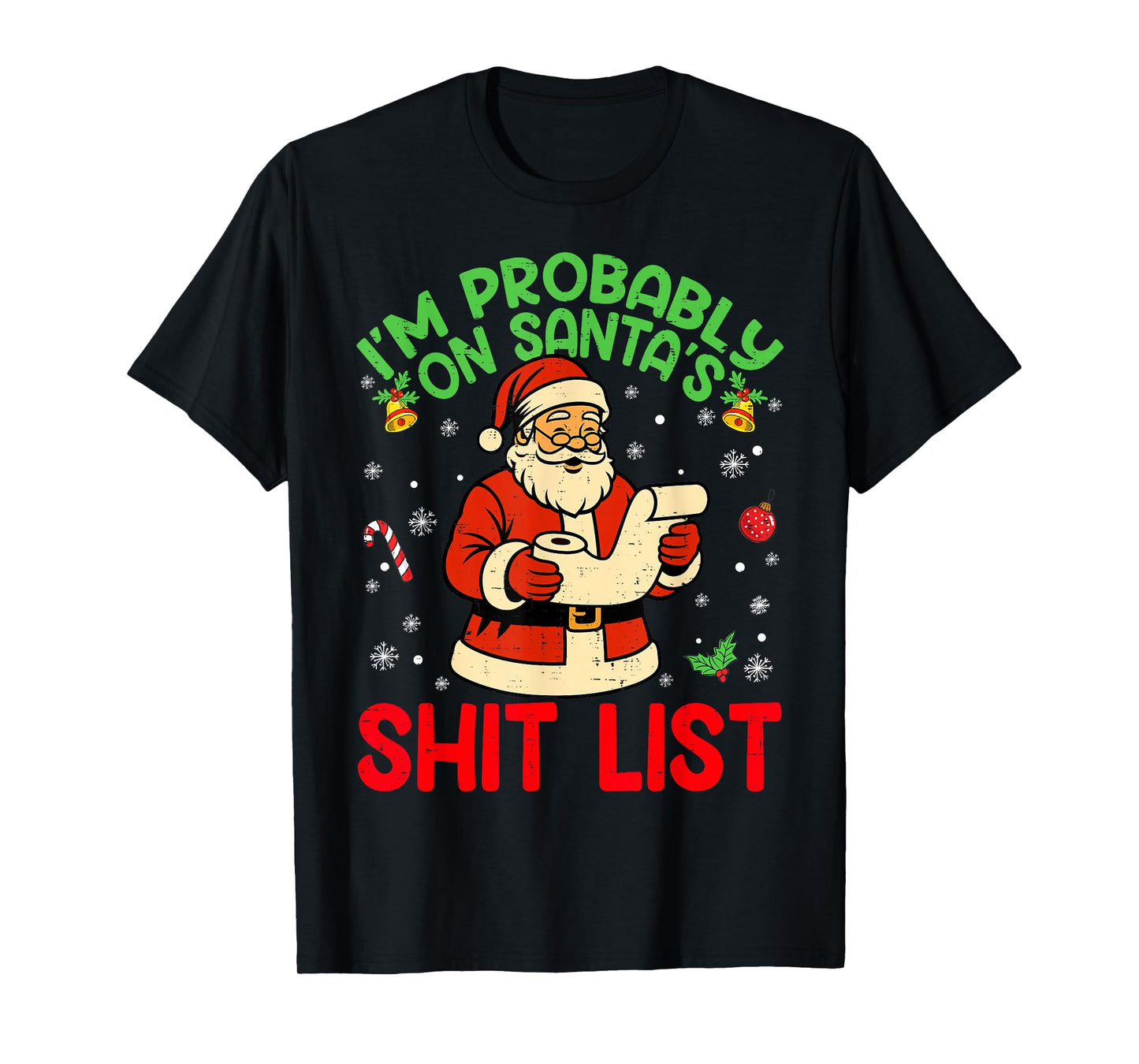 I'm Probably On Santa's List Humor Christmas Xmas Pajamas T-Shirt