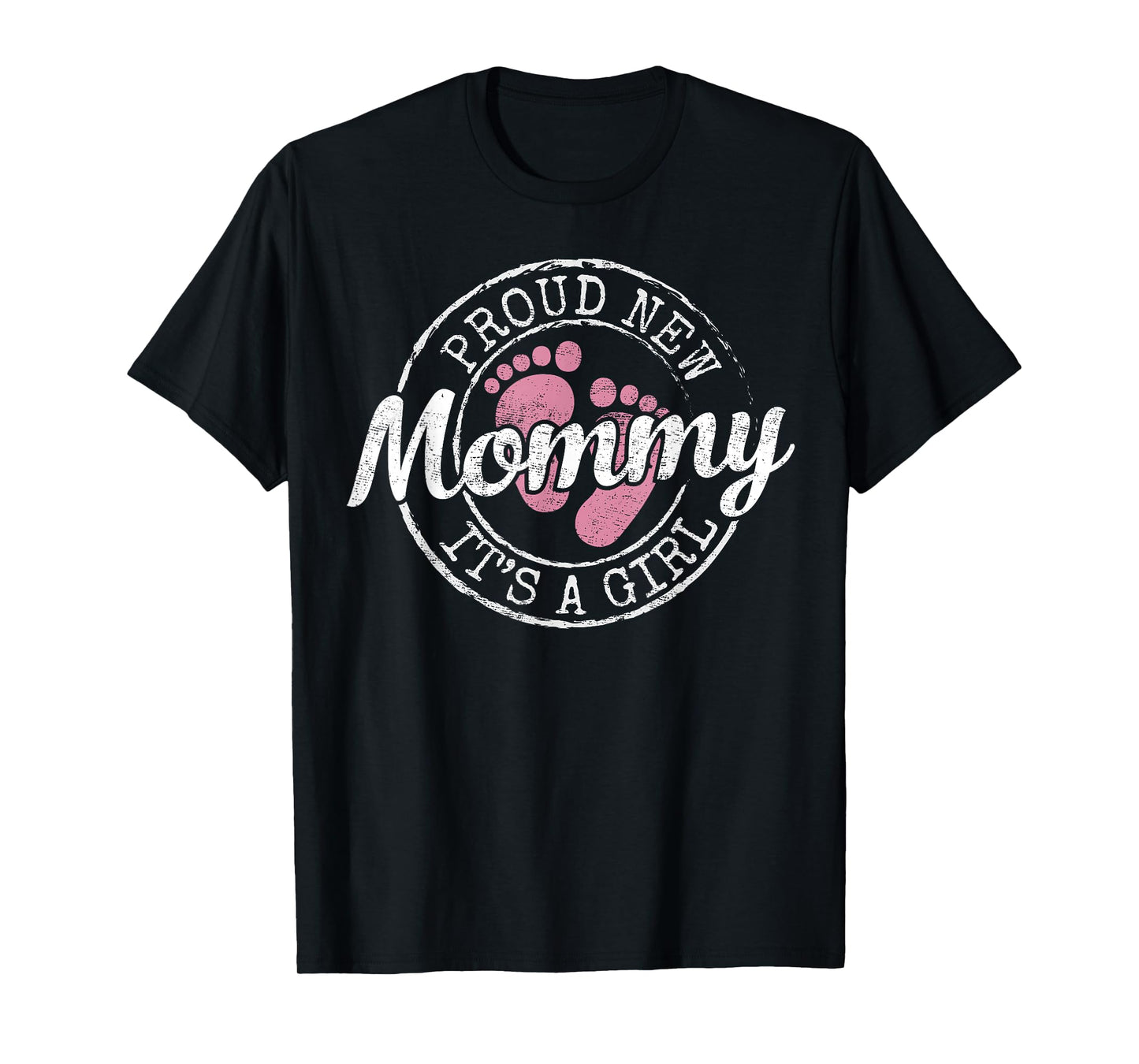 Proud New Mommy It's A Girl Mom To Be Gifts 1st Time Mother T-Shirt