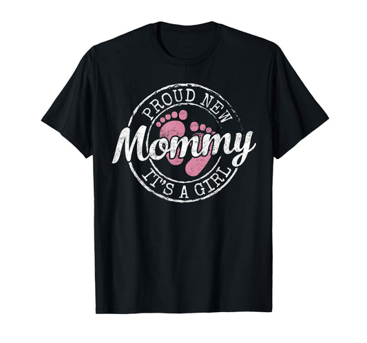 Proud New Mommy It's A Girl Mom To Be Gifts 1st Time Mother T-Shirt