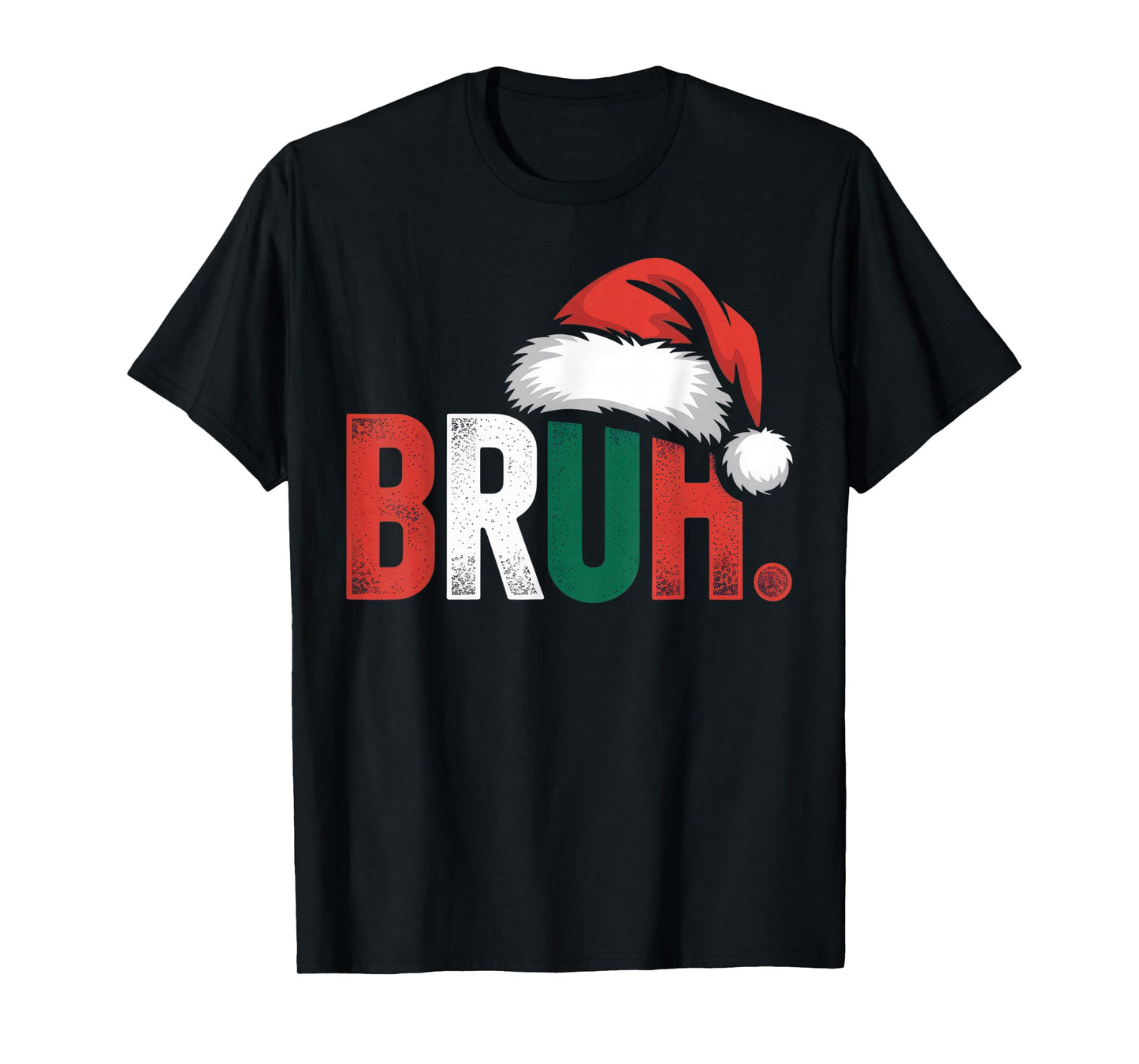 Bruh Santa Hat Holiday Vibe Casual Christmas Wear T-Shirt