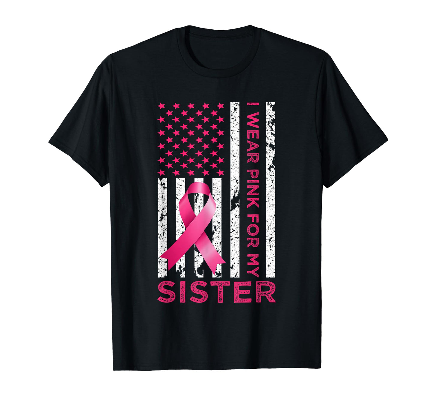I Wear Pink For My Sister USA Flag Breast Cancer Awareness T-Shirt