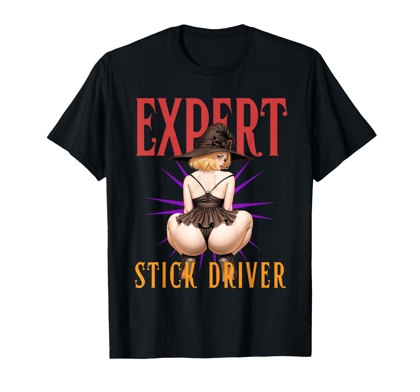 Halloween Witch Drive A Stick, Expert Stick Driver Pin-Up T-Shirt