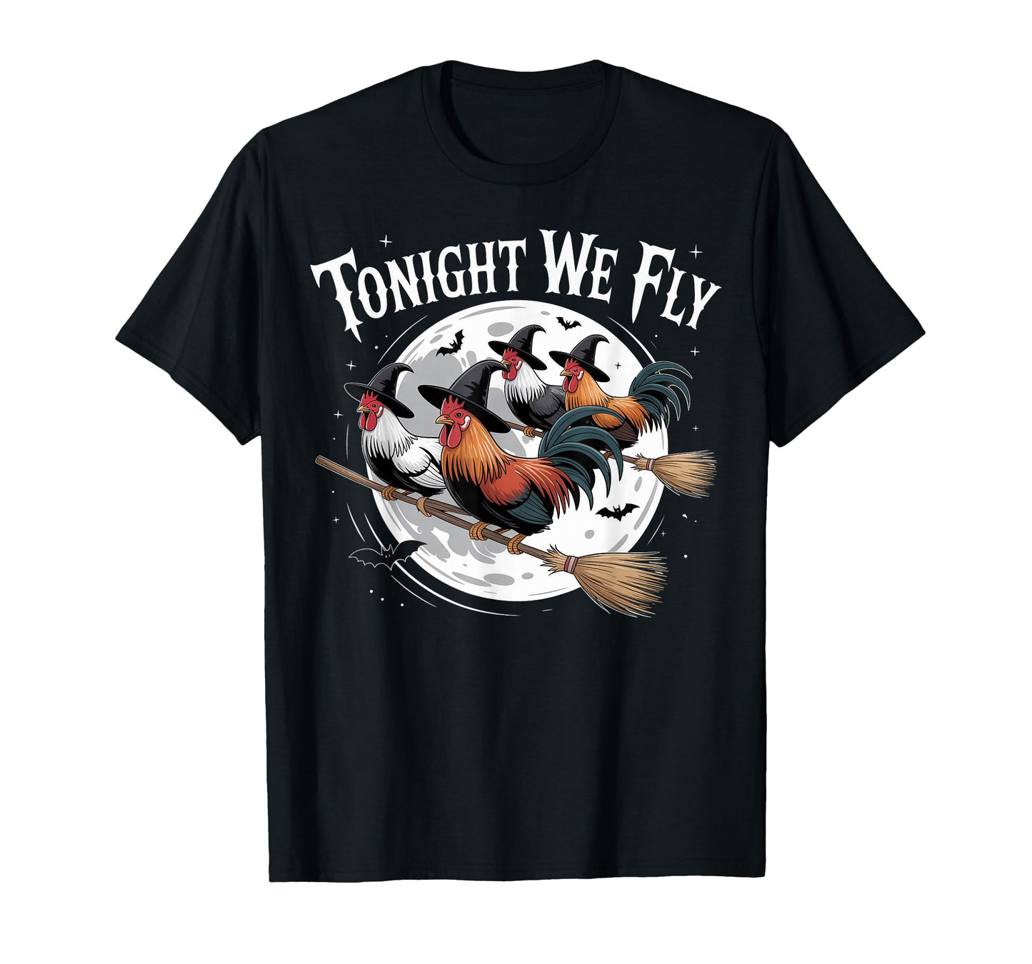 Tonight We Fly Funny Witch Chicken Halloween Season T-Shirt