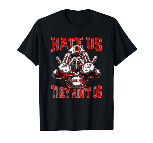 Jefferson Forest Cavaliers Logo Hate Us Cause They Ain't HS T-Shirt
