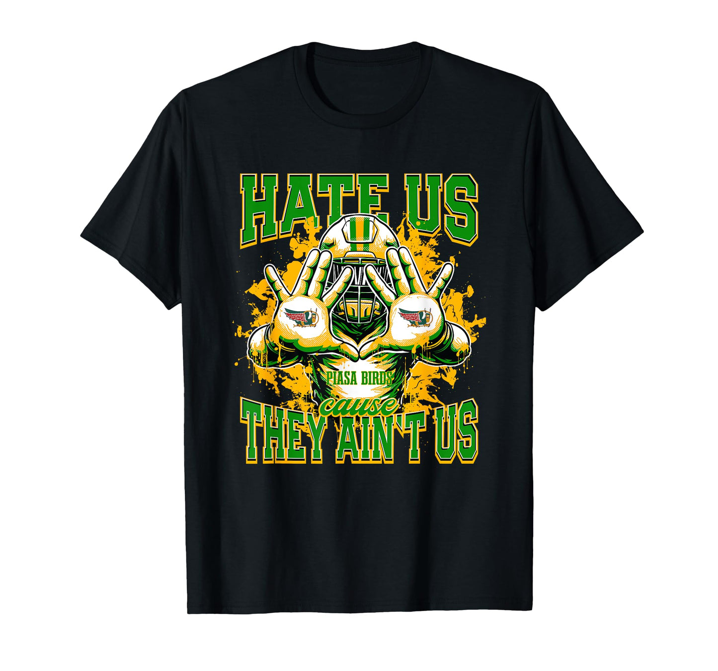 Southwestern Piasa Birds Logo Hate Us Cause They Ain't HS T-Shirt