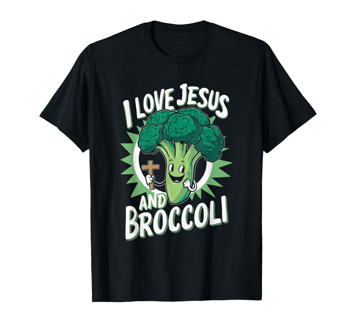 I Love Jesus And Broccoli T-Shirt