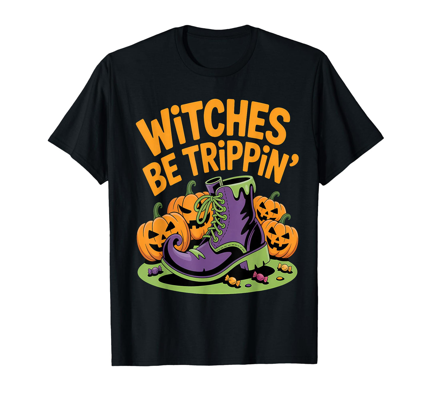 Witches Be Trippin Funny Halloween T-Shirt