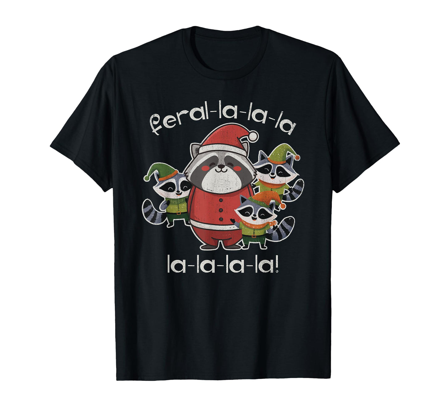 Cute Raccoon Christmas Carol Feral-La-La-La-La-La-La-La T-Shirt