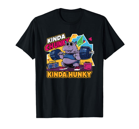 Kinda Chunky Kinda Hunky Funny Bodybuilding Gym Weightlifter T-Shirt