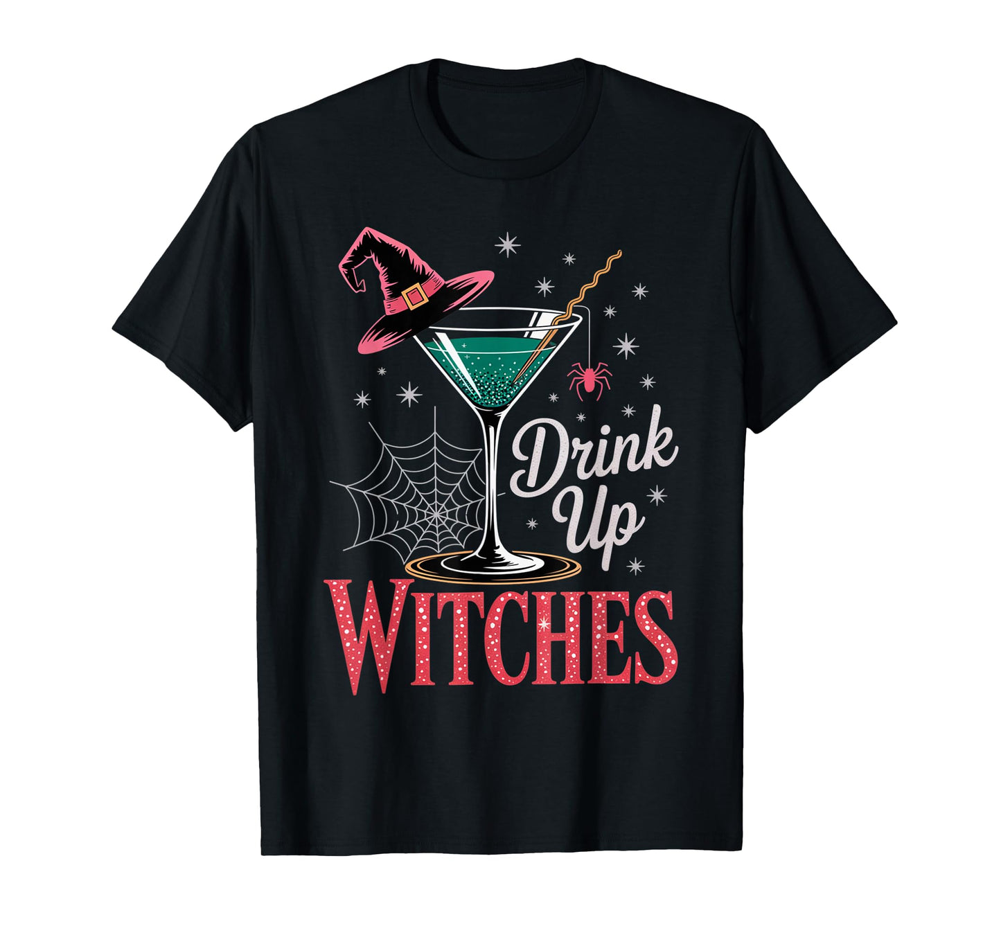 Drink Up Witches Martini Glass Halloween Sarcastic Outfit T-Shirt