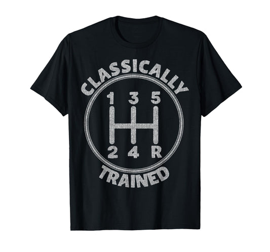 Classically Trained In The 80s Stick Driver Shift Gear Car T-Shirt
