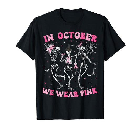 In October We Wear Pink Halloween Breast Cancer Skeleton T-Shirt