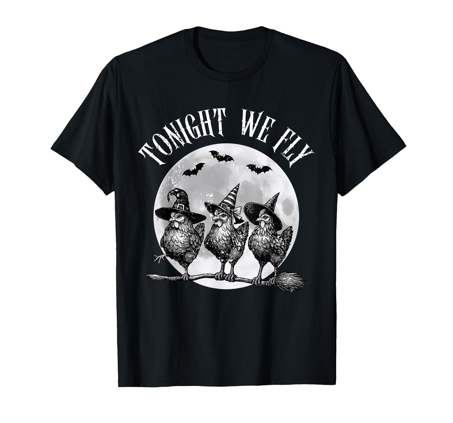 Horror Witchy Tonight We Fly Funny Chickens Moon Halloween T-Shirt