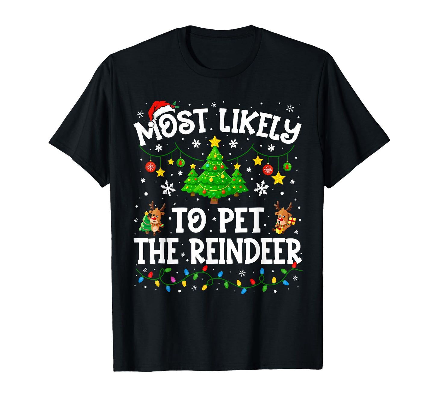 Most Likely to Pet The Reindeer Squad Family Joke Christmas T-Shirt
