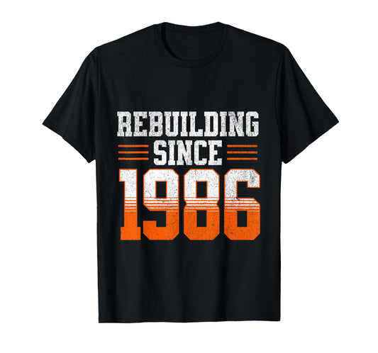 Rebuilding Since 1986 T-Shirt