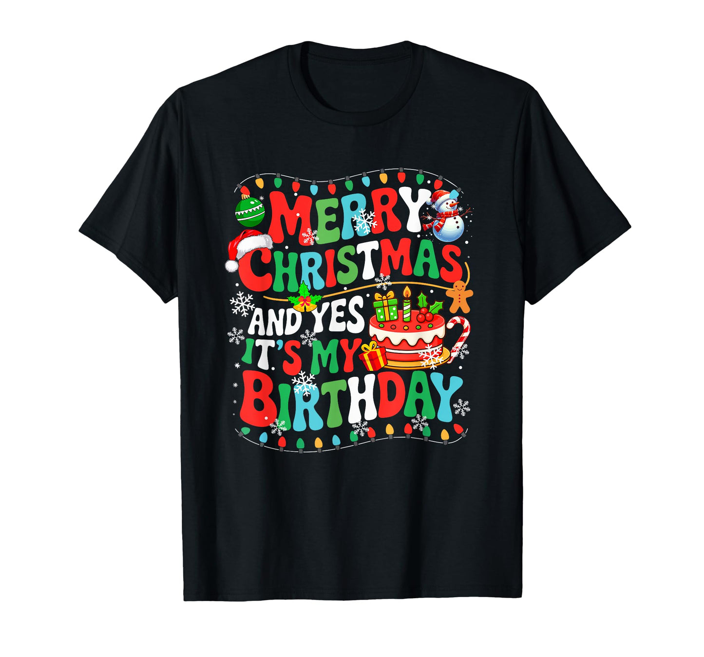 Merry Christmas and My Birthday Colorful Santa Snowman Lover T-Shirt