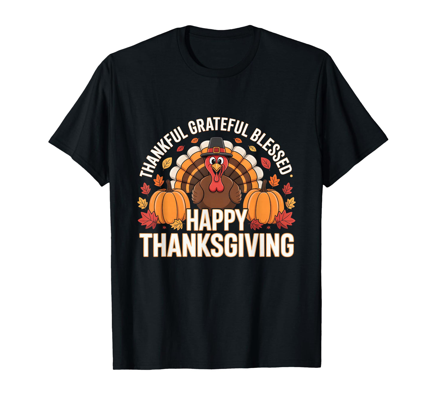 Thankful Grateful Blessed Happy Thanksgiving Pumpkin Turkey T-Shirt