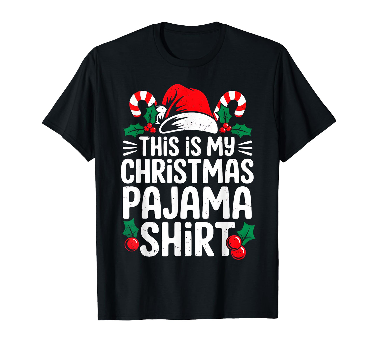 This is My Christmas Pajama Shirt Funny Xmas PJs Men Women T-Shirt