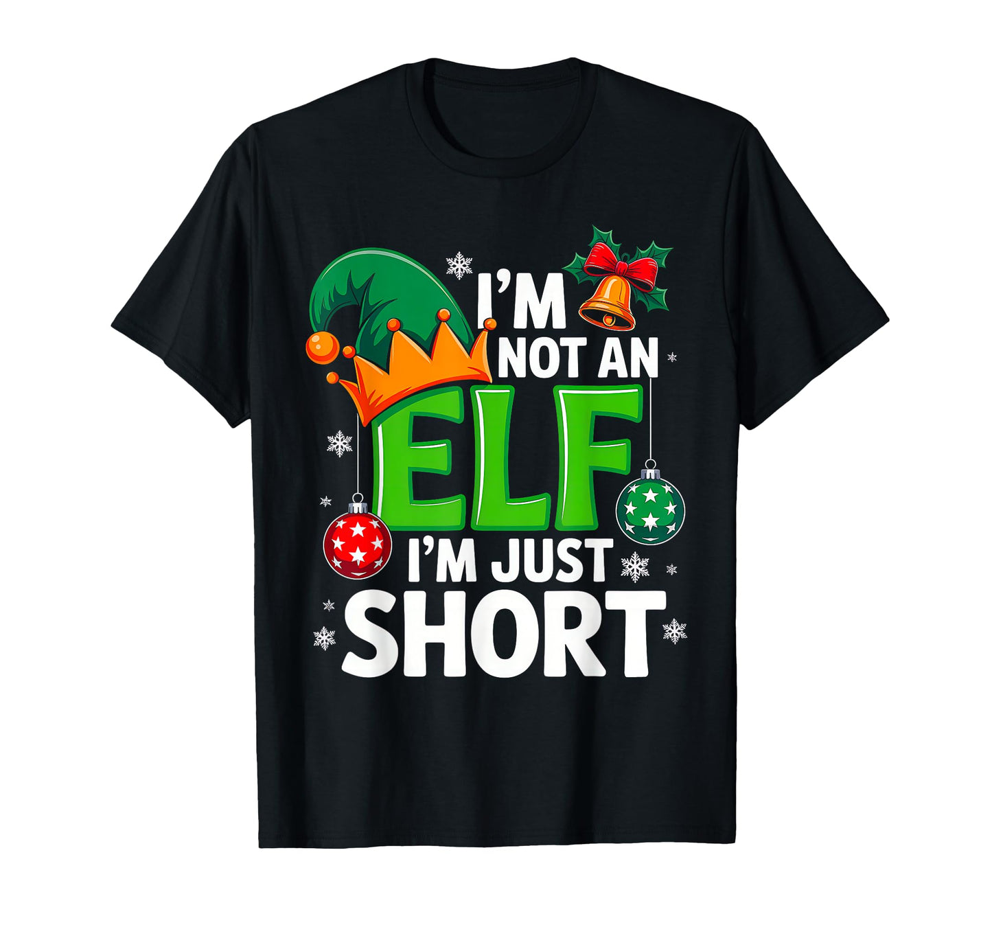Funny Christmas Im Not an Elf Just Short Xmas Men Women Kids T-Shirt