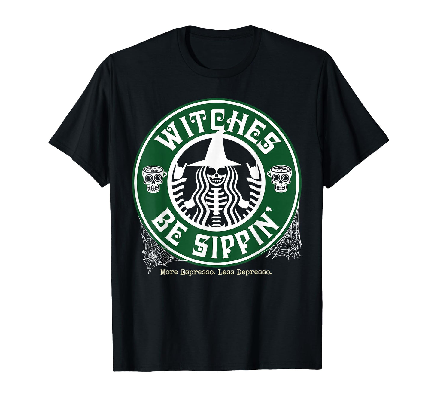 Witches Be Sippin' T-Shirt
