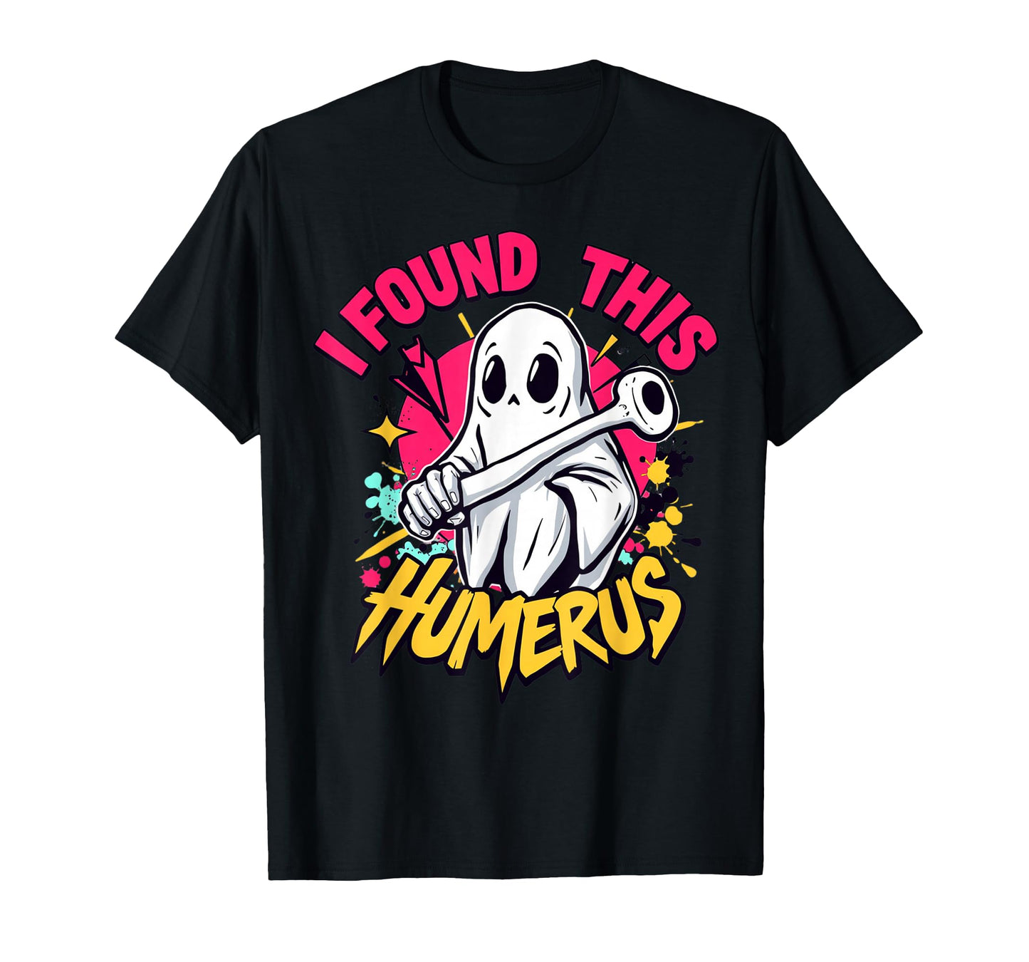I Found This Humerus Boo Ghost Halloween Costume Skeleton T-Shirt