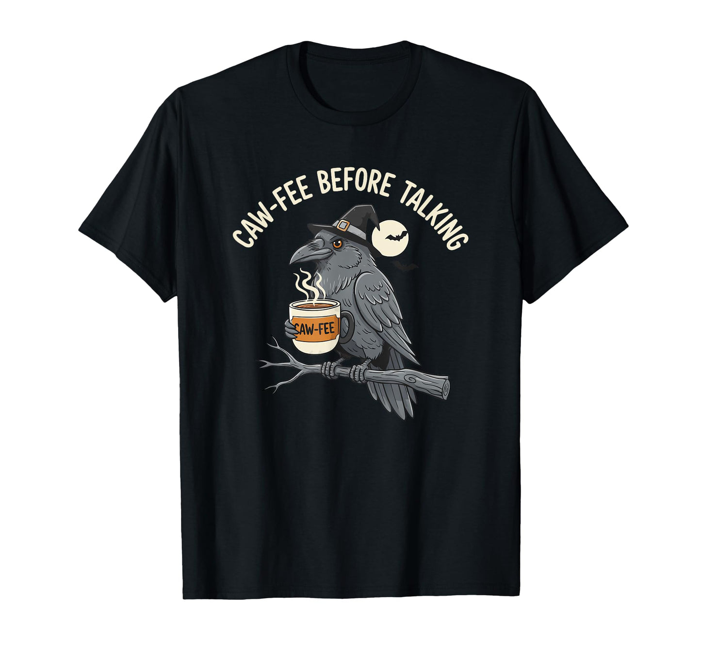 Funny Caw-fee Before Talking Raven Coffee Witch Moon Crow T-Shirt