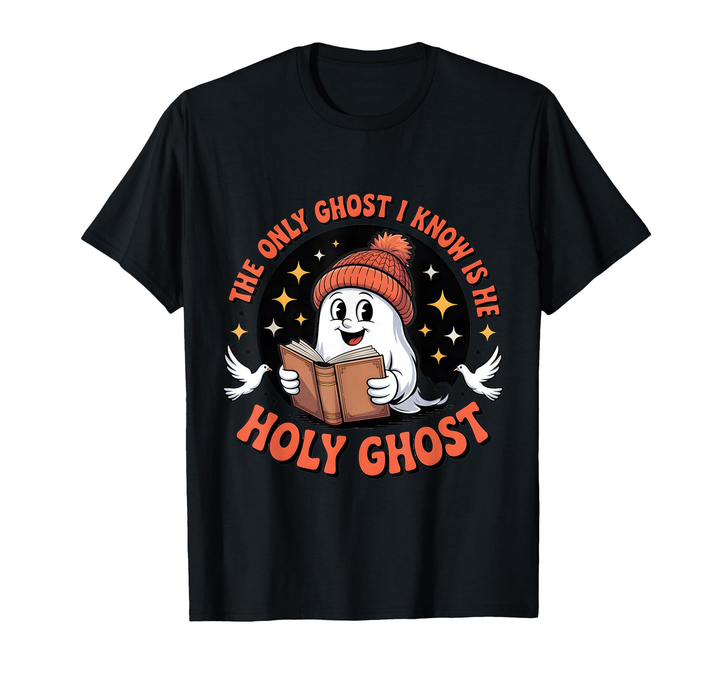The Only Ghost I Know is The Holy Ghost Halloween Boo Bible T-Shirt