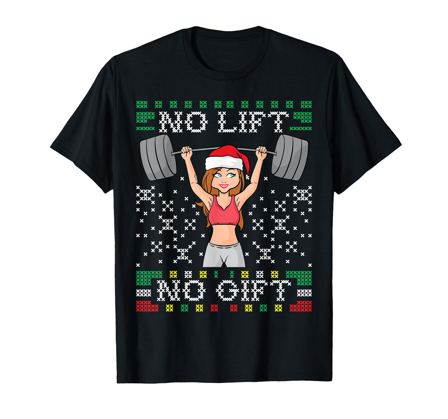No Lift No Gift Ugly Christmas Sweater Gym Miss Santa Claus T-Shirt