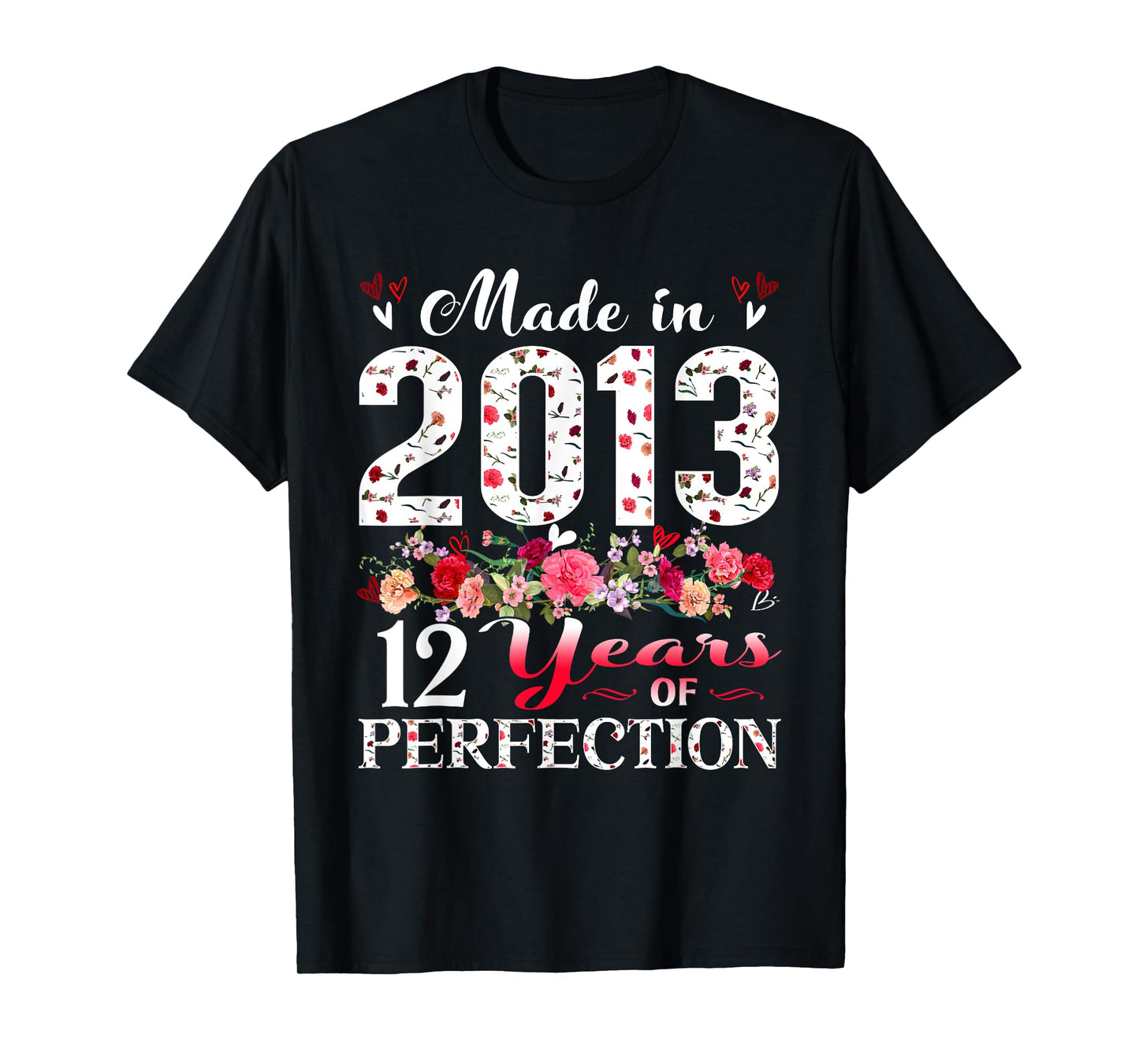 12 Year Old Floral Made In 2013 12th Birthday Girl Apparel T-Shirt