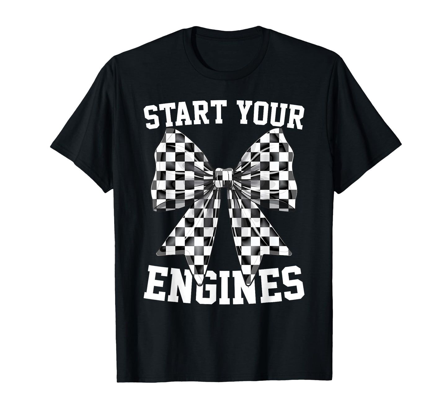 Start Your Engines Vintage Checkered Bow Race Car Lovers T-Shirt