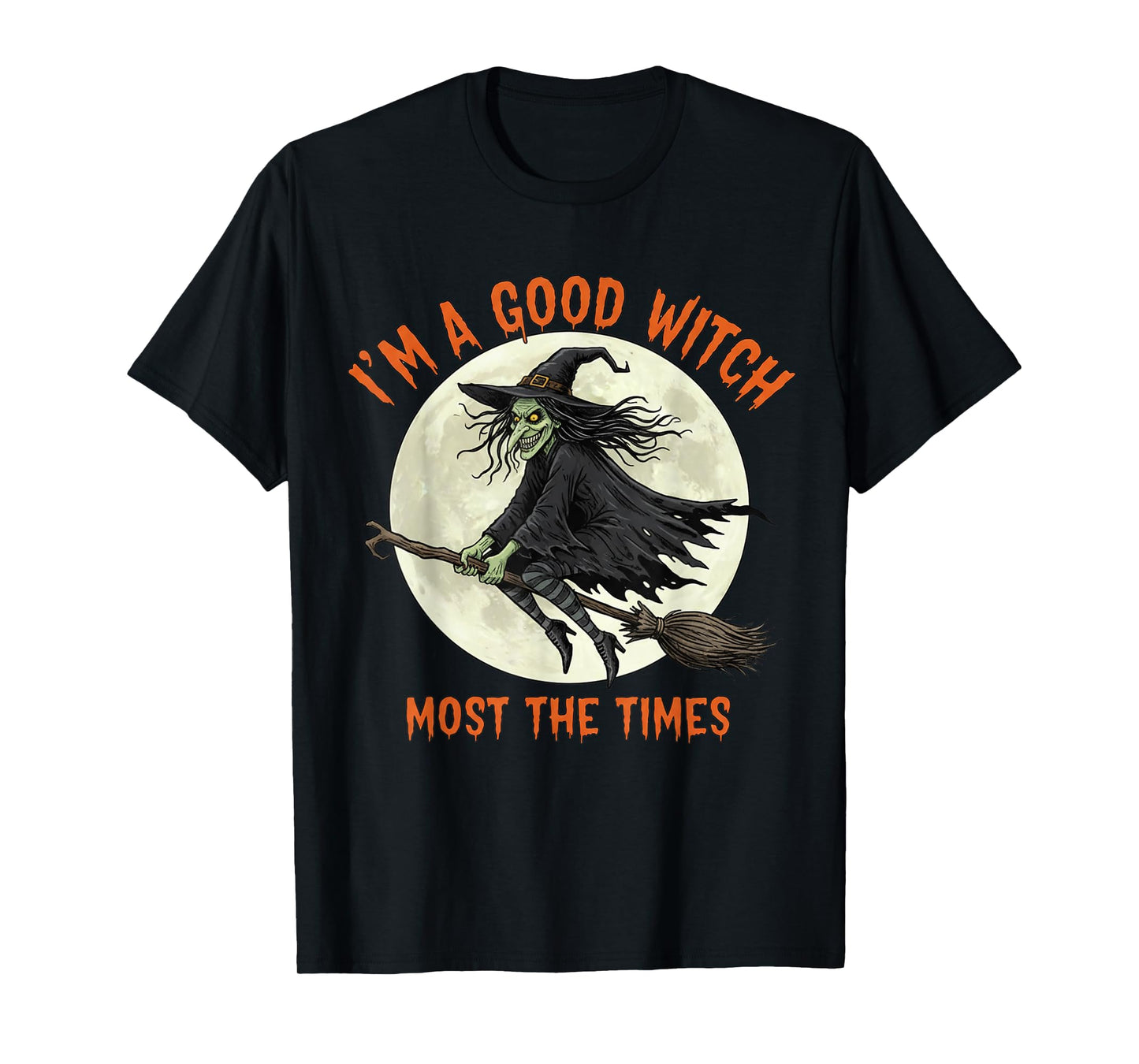 Halloween Scary Witch I'm A Good Witch T-Shirt