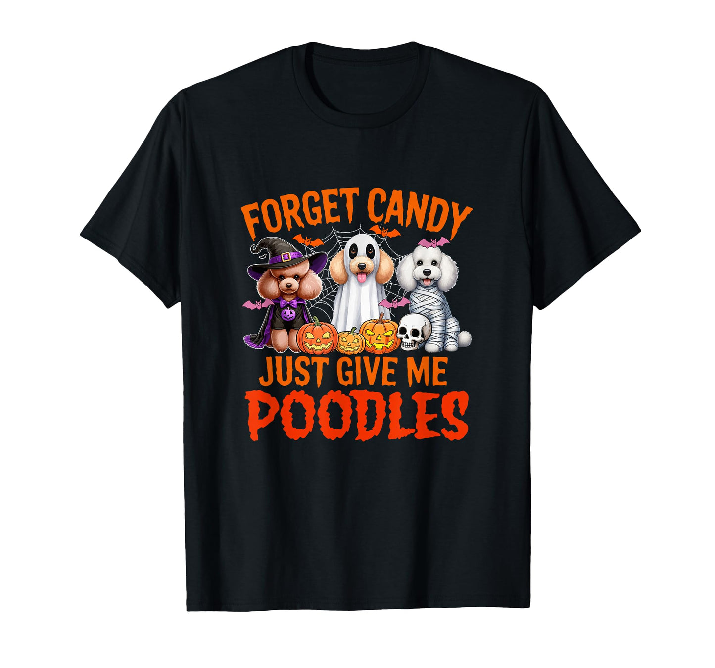 Forget Candy Just Give Me Poodles Halloween Cosplay Witch T-Shirt