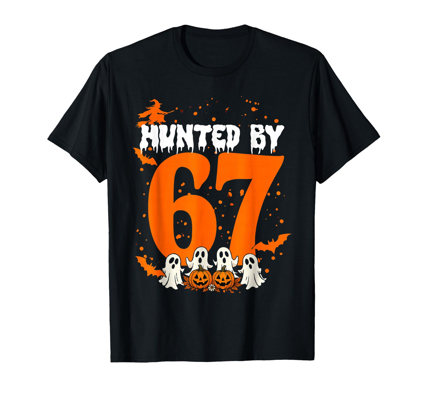 Haunted by 67 Funny Halloween Meme Witch Bats Ghosts T-Shirt