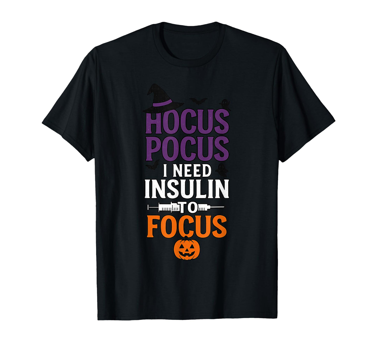 Hocus Pocus I Need Insulin to Focus Halloween Diabetes T-Shirt