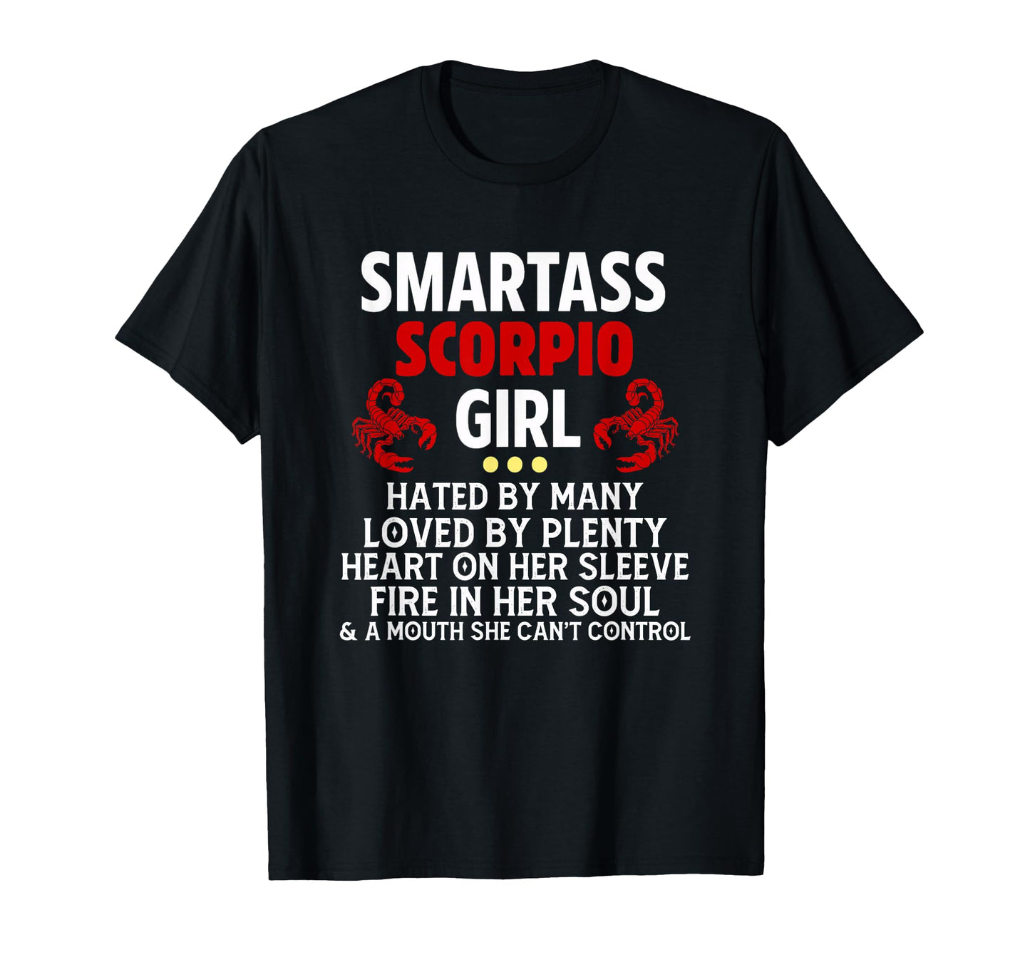 Funny Scorpio Girl Sassy Zodiac Sign Birthday Astrology T-Shirt