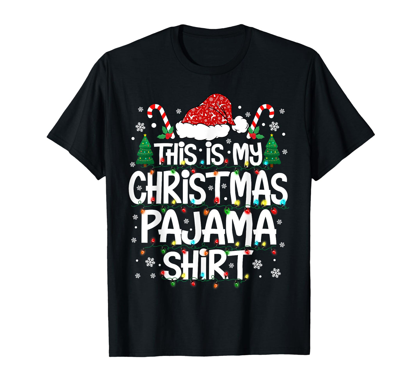 This is My Christmas Pajama Shirt Funny Xmas PJs Men Women T-Shirt