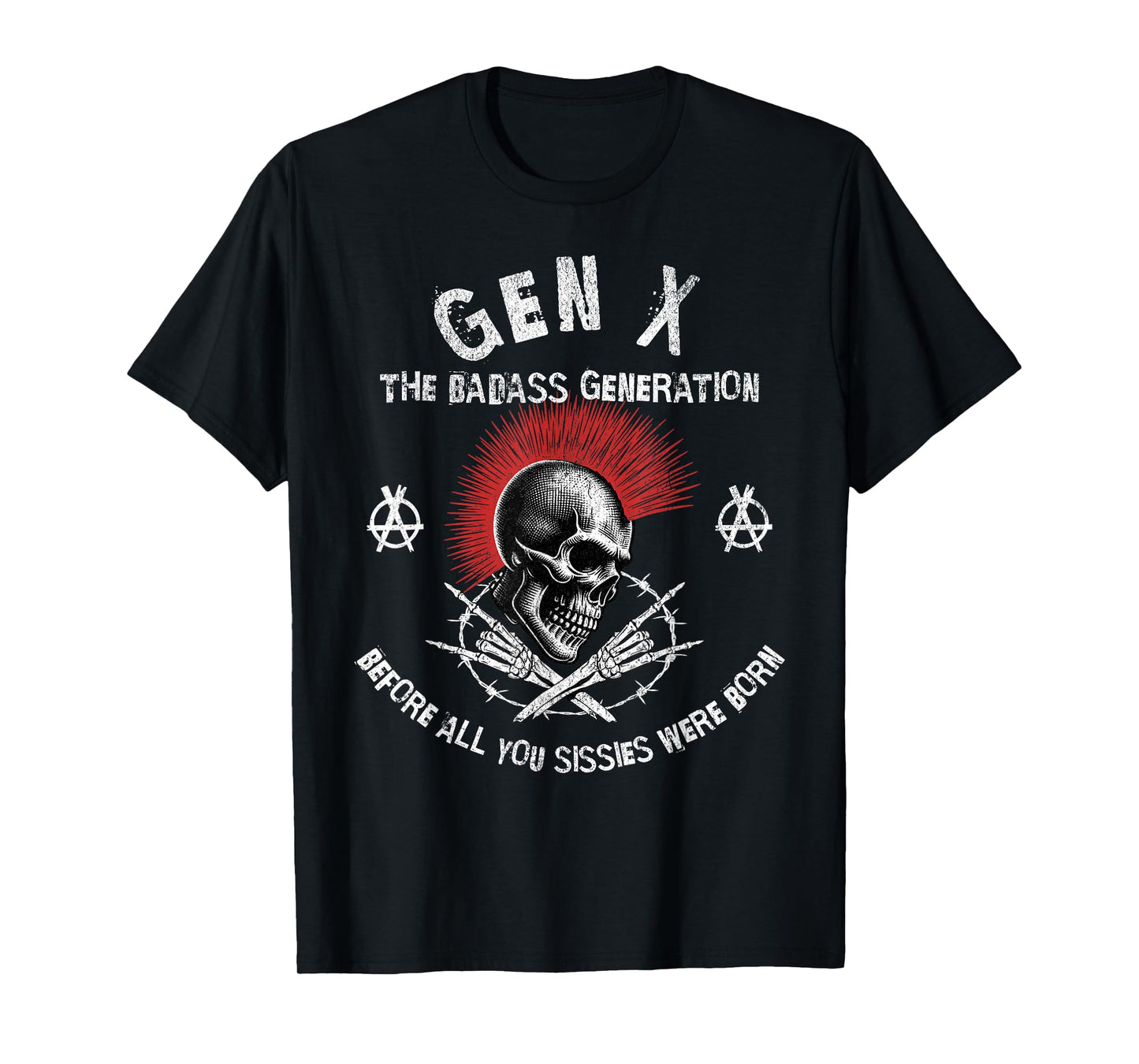 Retro Gen X The Badasss Generation Before All You Sissies T-Shirt