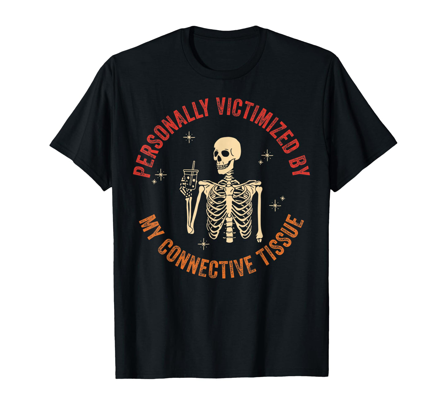 Got Issues With My Connective Tissues Ehlers Danlos Syndrome T-Shirt