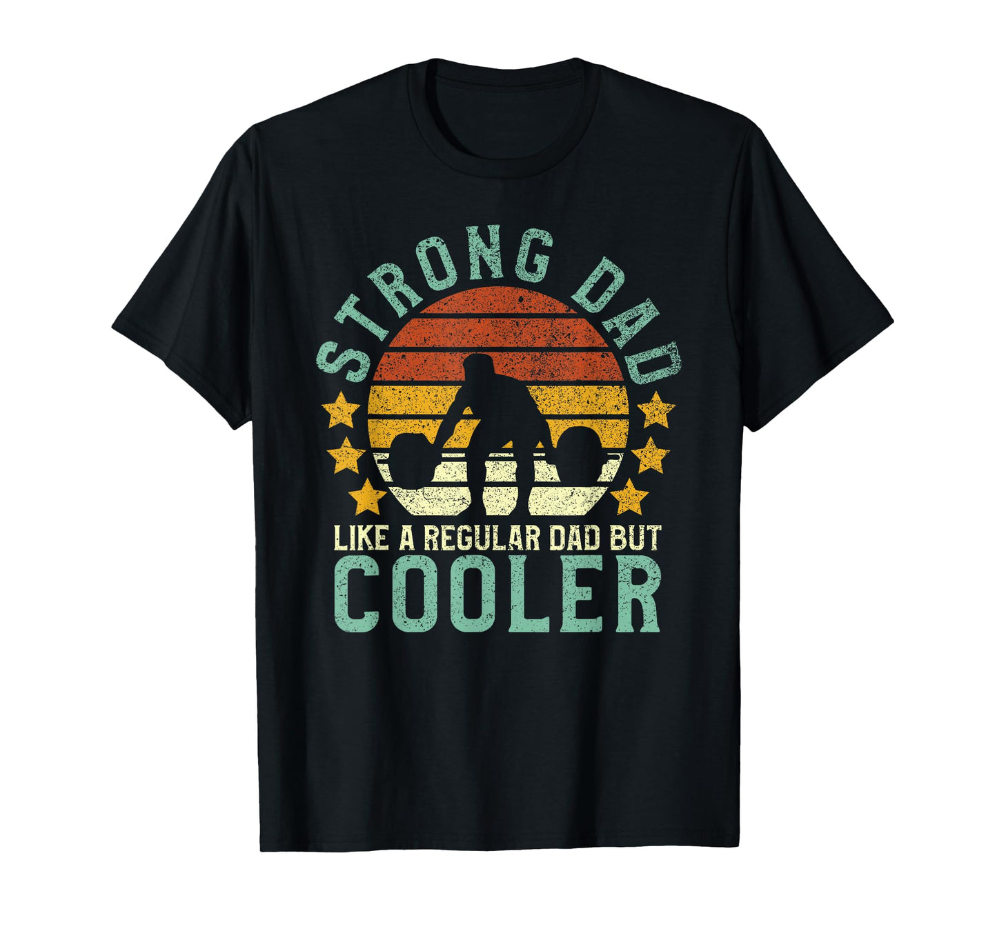 Strong Dad Workout | Weight Lifting Father's Day Gift T-Shirt