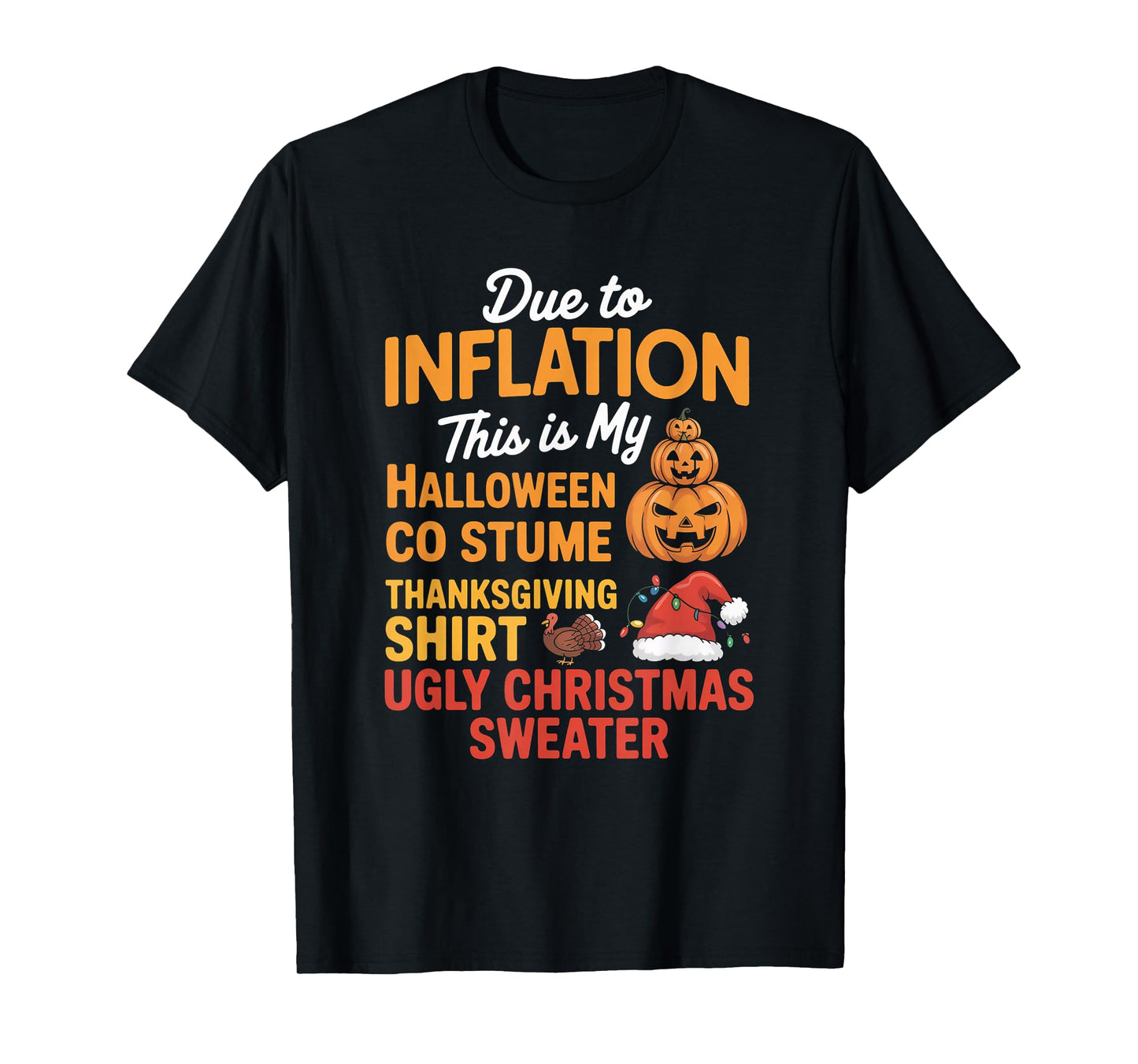 Multi Holiday Humor with Pumpkins Turkey and Santa Hat T-Shirt