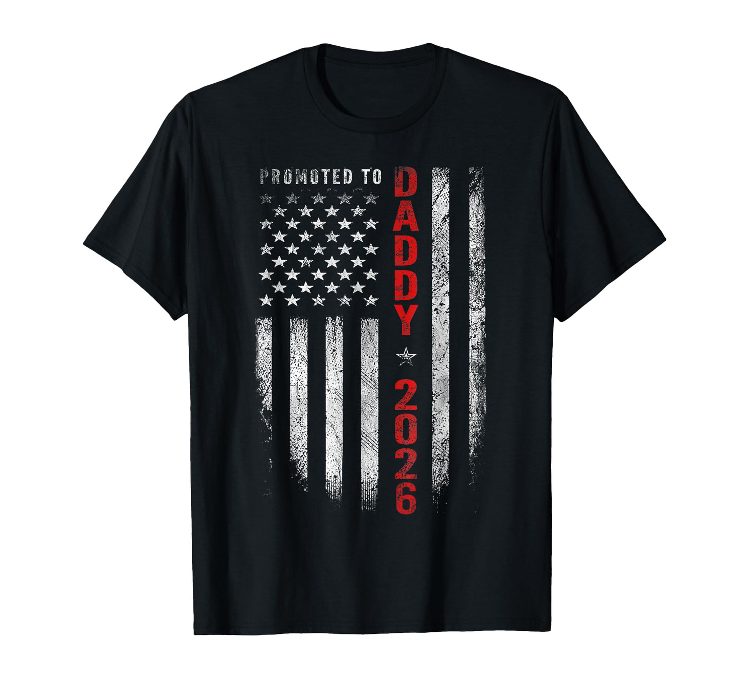 Patriotic Mens Promoted to Daddy Est 2026 First Time Dad T-Shirt