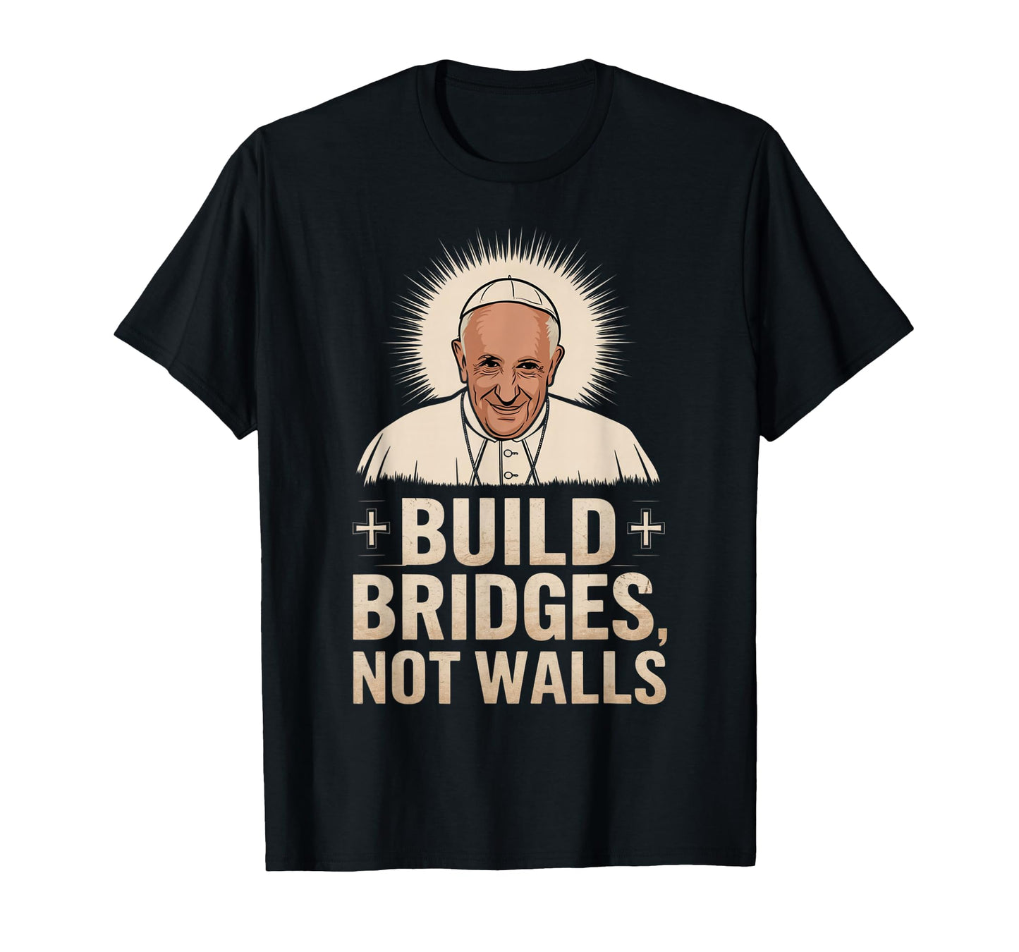 Build Bridges Not Walls Pope Francis Vintage Tee T-Shirt