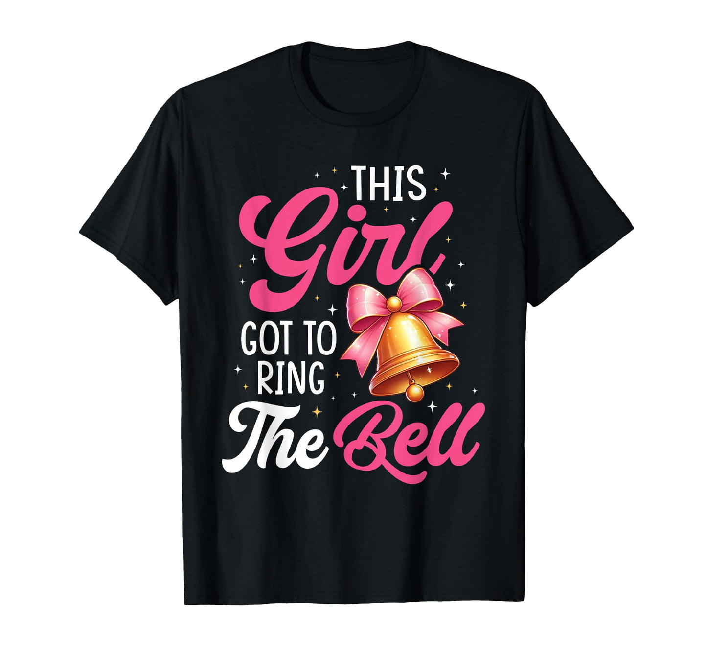 This Girl Got To Ring, The Bell Cute Bell Last Chemo Cancer T-Shirt