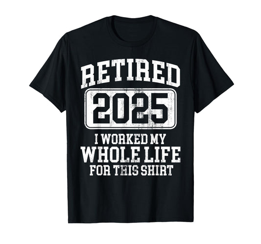 Retired 2025 Retirement Men Women Humor T-Shirt
