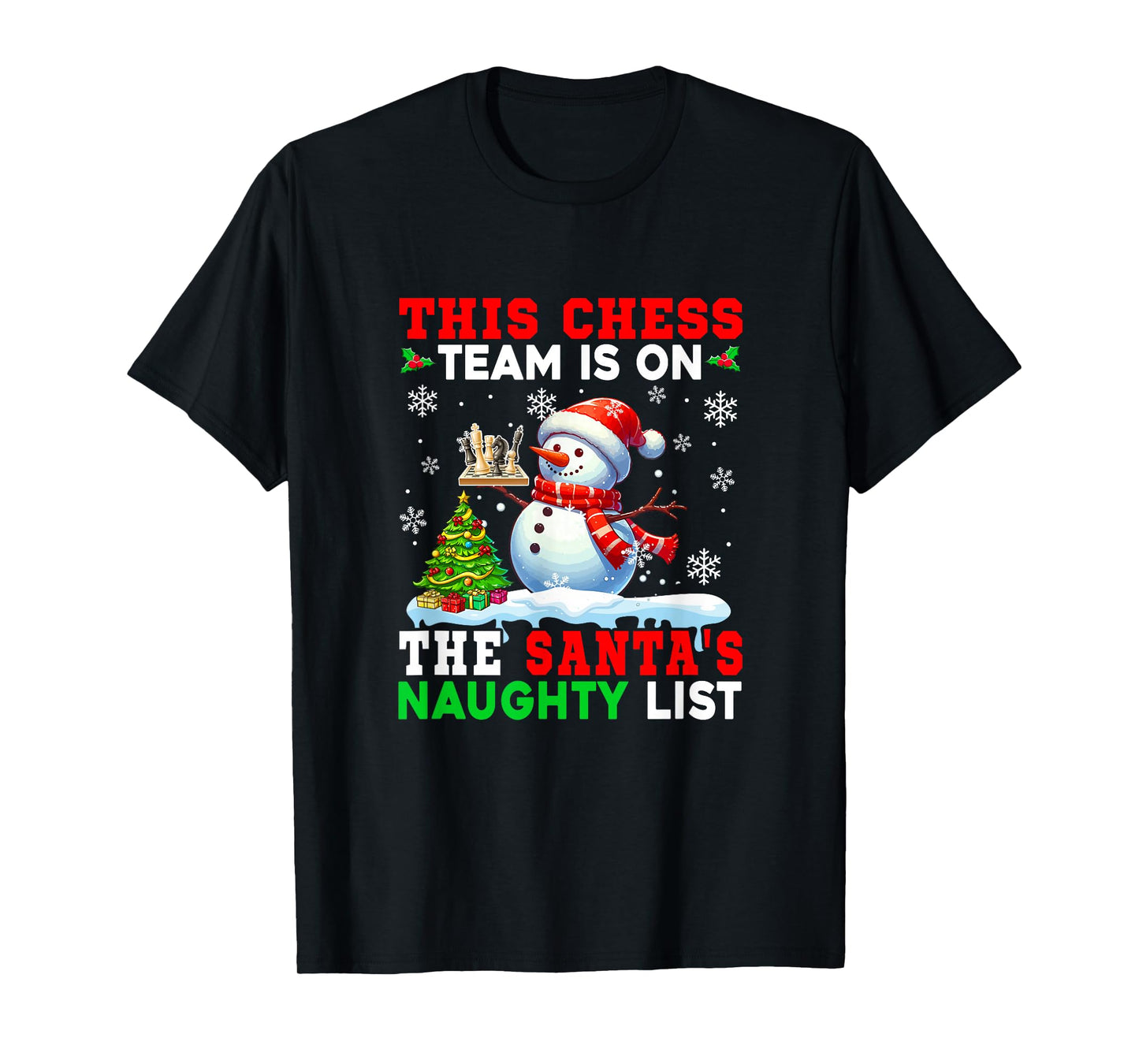 Chess Team is On Santa's Christmas Naughty List Snowman T-Shirt